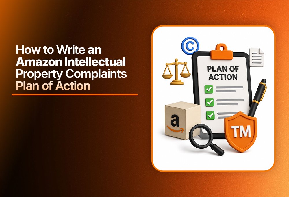 How to Write an Amazon Intellectual Property Complaints Plan of Action